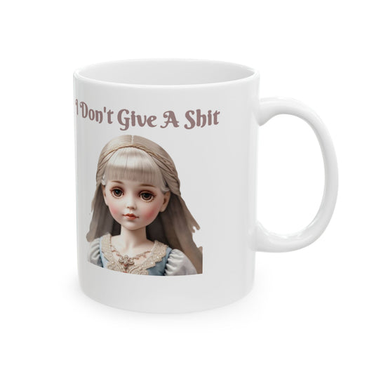 I Don't ... Ceramic Mug