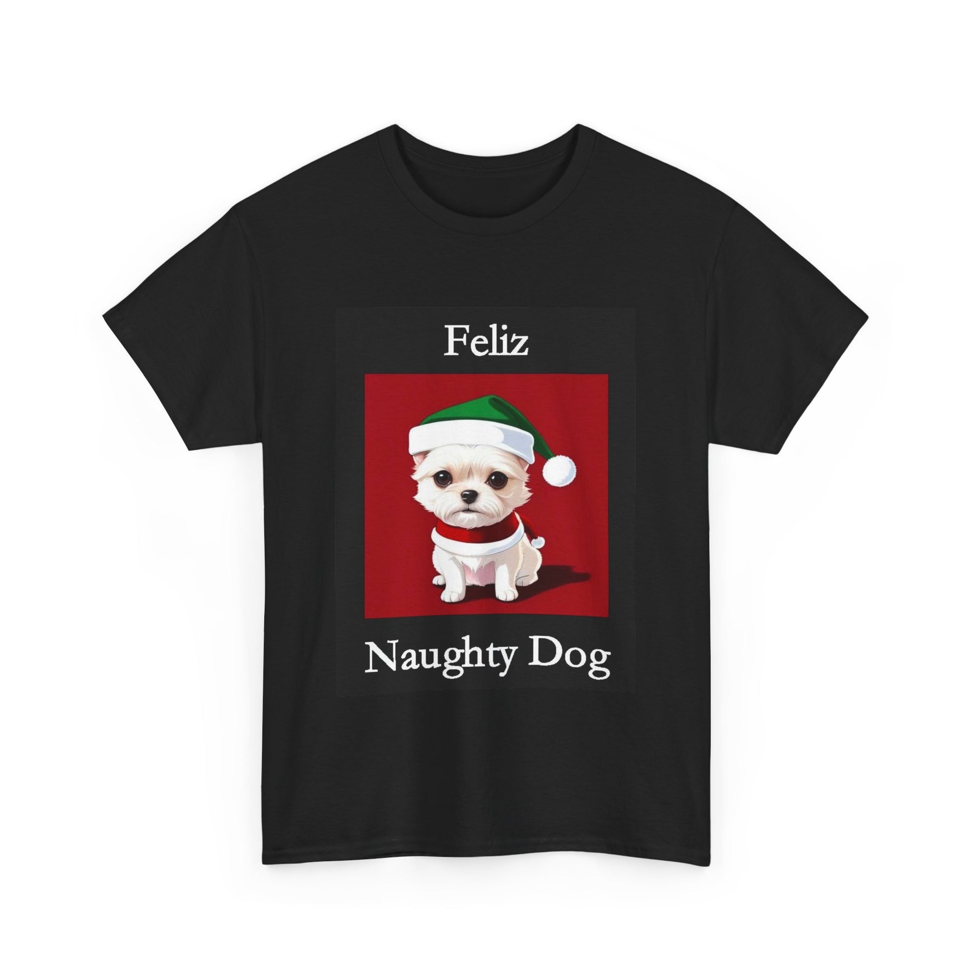 Christmas - Feliz Naughty Dog 2 (Black) - Unisex Heavy Cotton T-Shirt - Better Mode