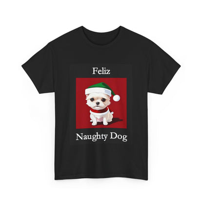 Christmas - Feliz Naughty Dog 2 (Black) - Unisex Heavy Cotton T-Shirt - Better Mode