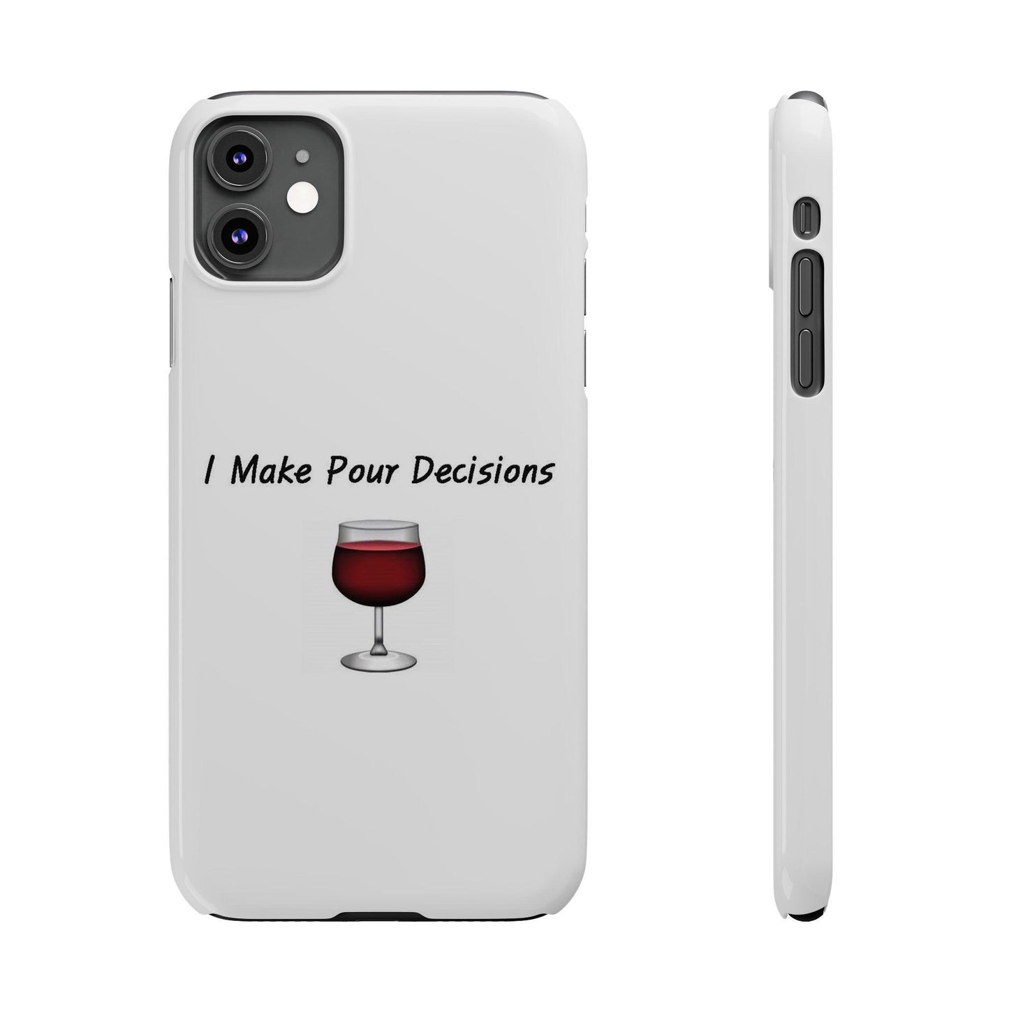 Pour Decisions Wine (White) - Slim Phone Cases - Better Mode