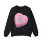 Candy Heart "You Again?" -  Crewneck Sweatshirt - Better Mode