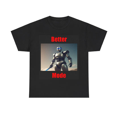 Better Mode 3 (Black) - Unisex Heavy Cotton Tee - Better Mode