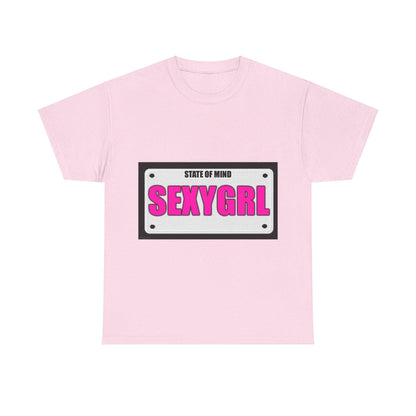 State Of Mind - SEXYGRL - Unisex Heavy Cotton T-Shirt