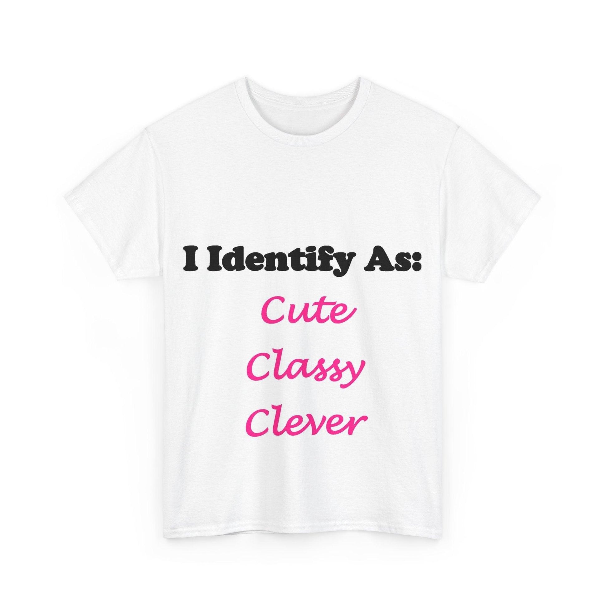 ID Cute Classy Clever (White) - Unisex Heavy Cotton T-Shirt - Better Mode