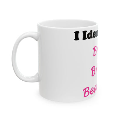 ID Brave Bright Beautiful (White) - Ceramic Mug, (11oz, 15oz)