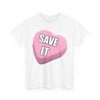 Candy Heart "Save It" - Unisex Heavy Cotton T-Shirt - Better Mode