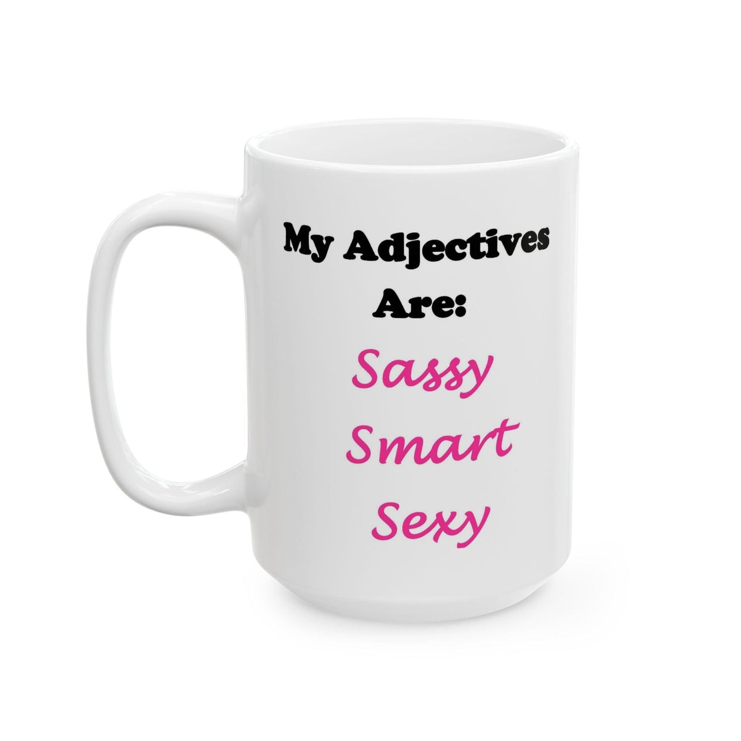 Sassy (White) - Ceramic Mug, (11oz, 15oz)