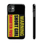 Slim Phone Cases - Short Girl Short Fuse