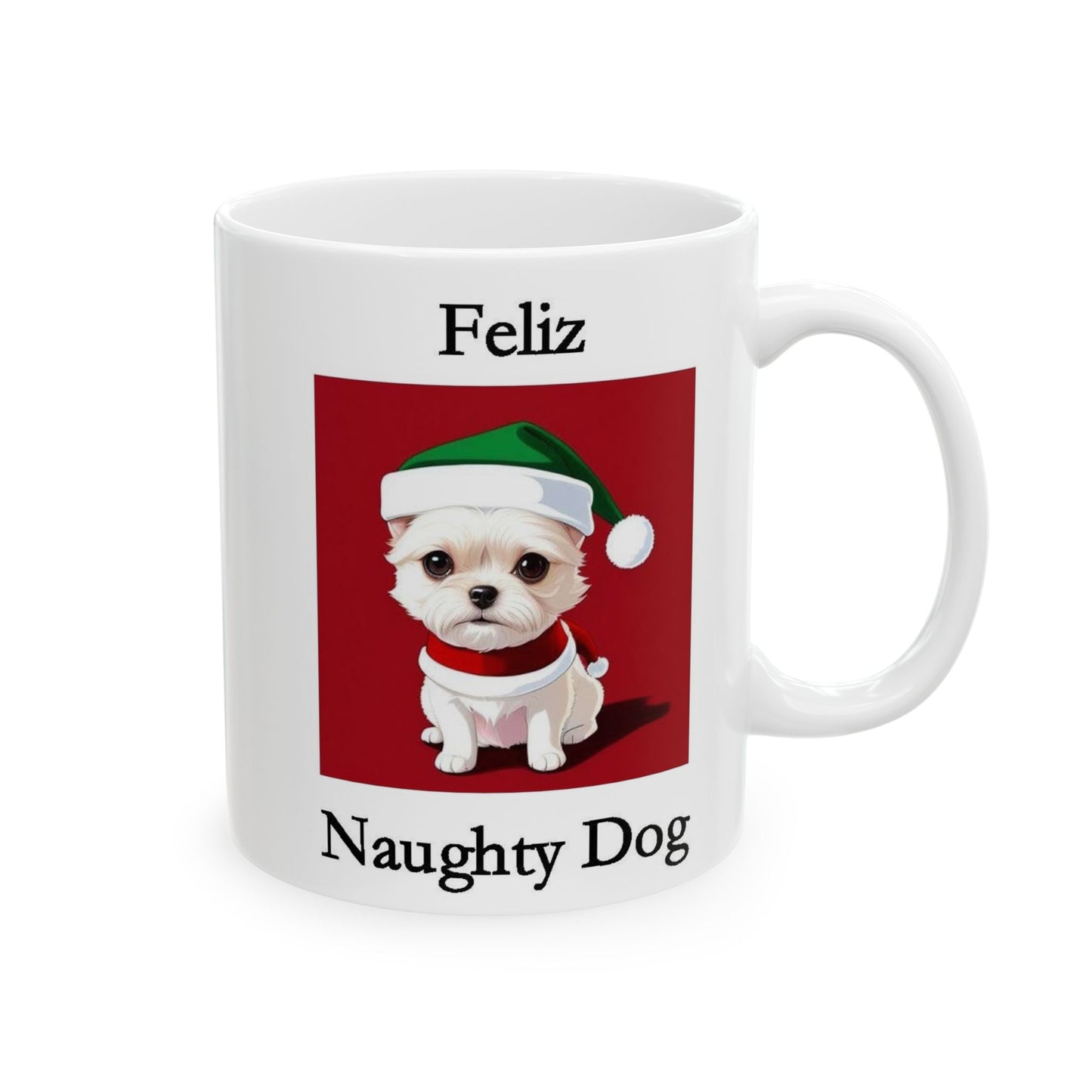 Christmas - Feliz Naughty Dog 2 (White) - Ceramic Mug, (11oz, 15oz) - Better Mode