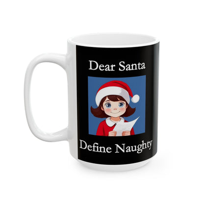 Christmas Dear Santa 1 (Black) - Ceramic Mug, (11oz, 15oz) - Better Mode