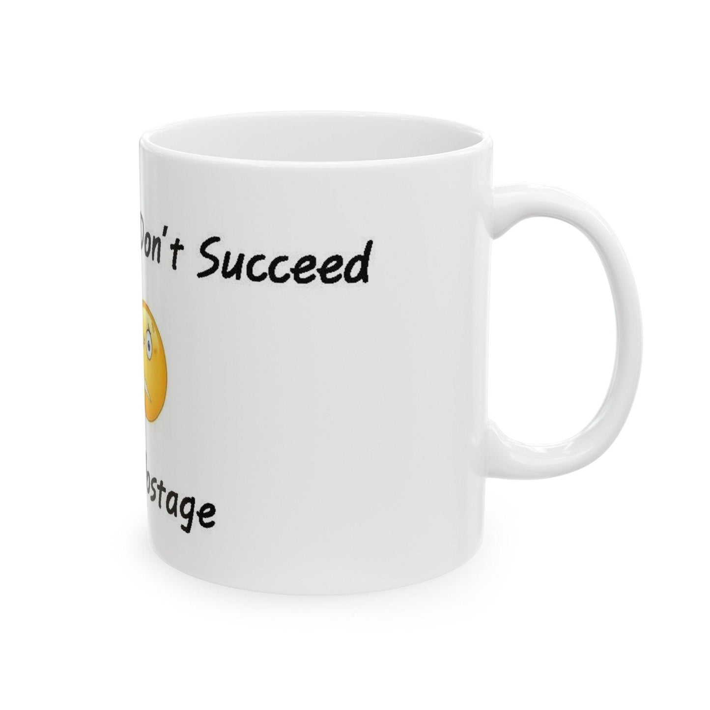 Hostage (White) - Ceramic Mug, (11oz, 15oz) - Better Mode