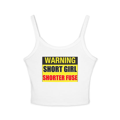 Short Girl Short Fuse - Women's Spaghetti Strap Tank Top