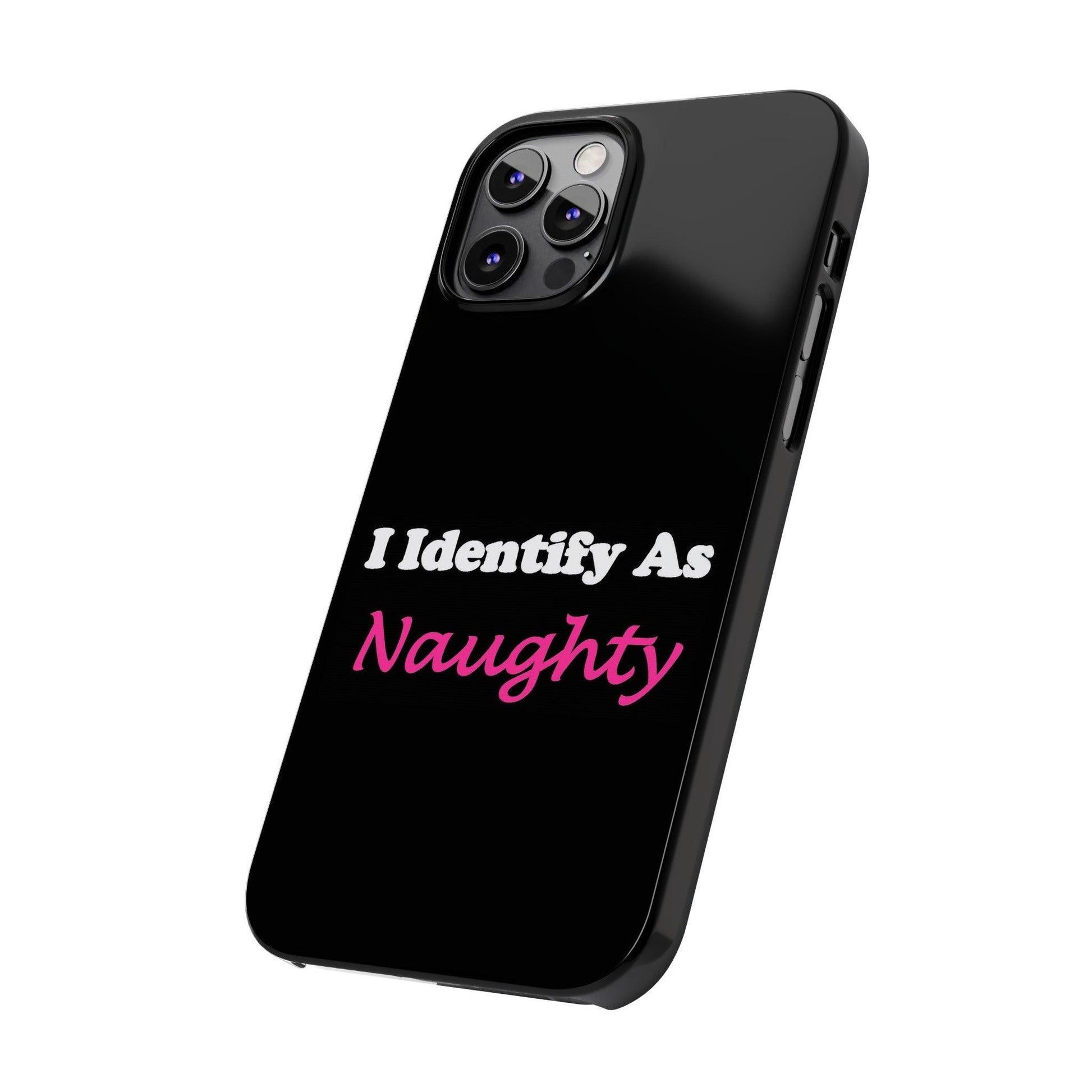 ID Naughty (Black) - Slim Phone Cases - Better Mode