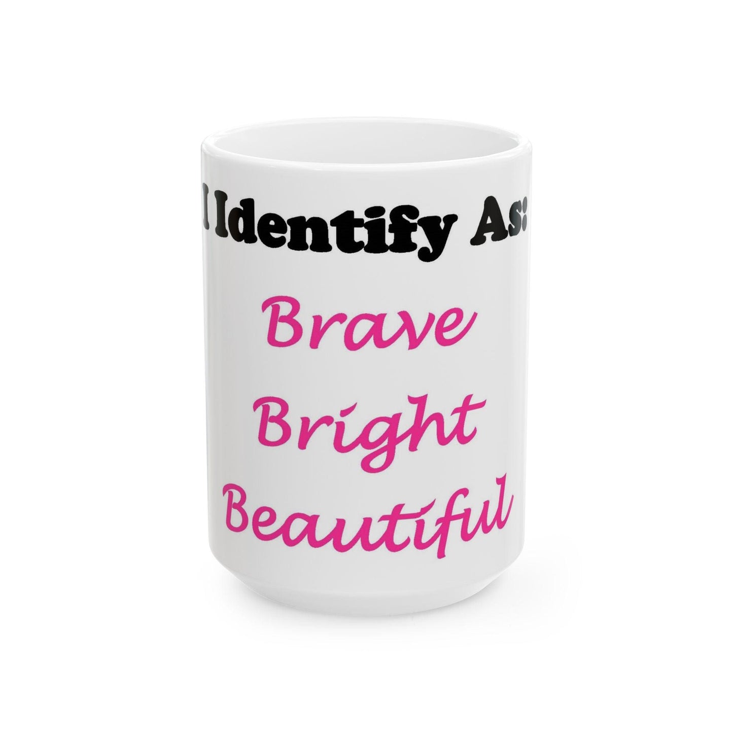 ID Brave Bright Beautiful (White) - Ceramic Mug, (11oz, 15oz)