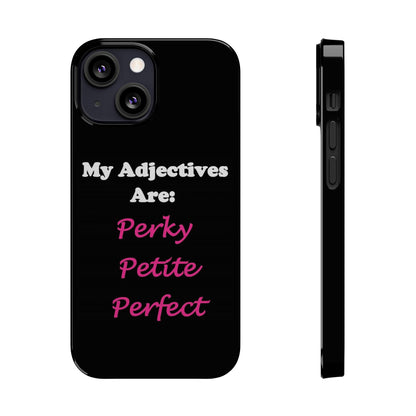 Perky (Black) - Slim Phone Cases - Better Mode