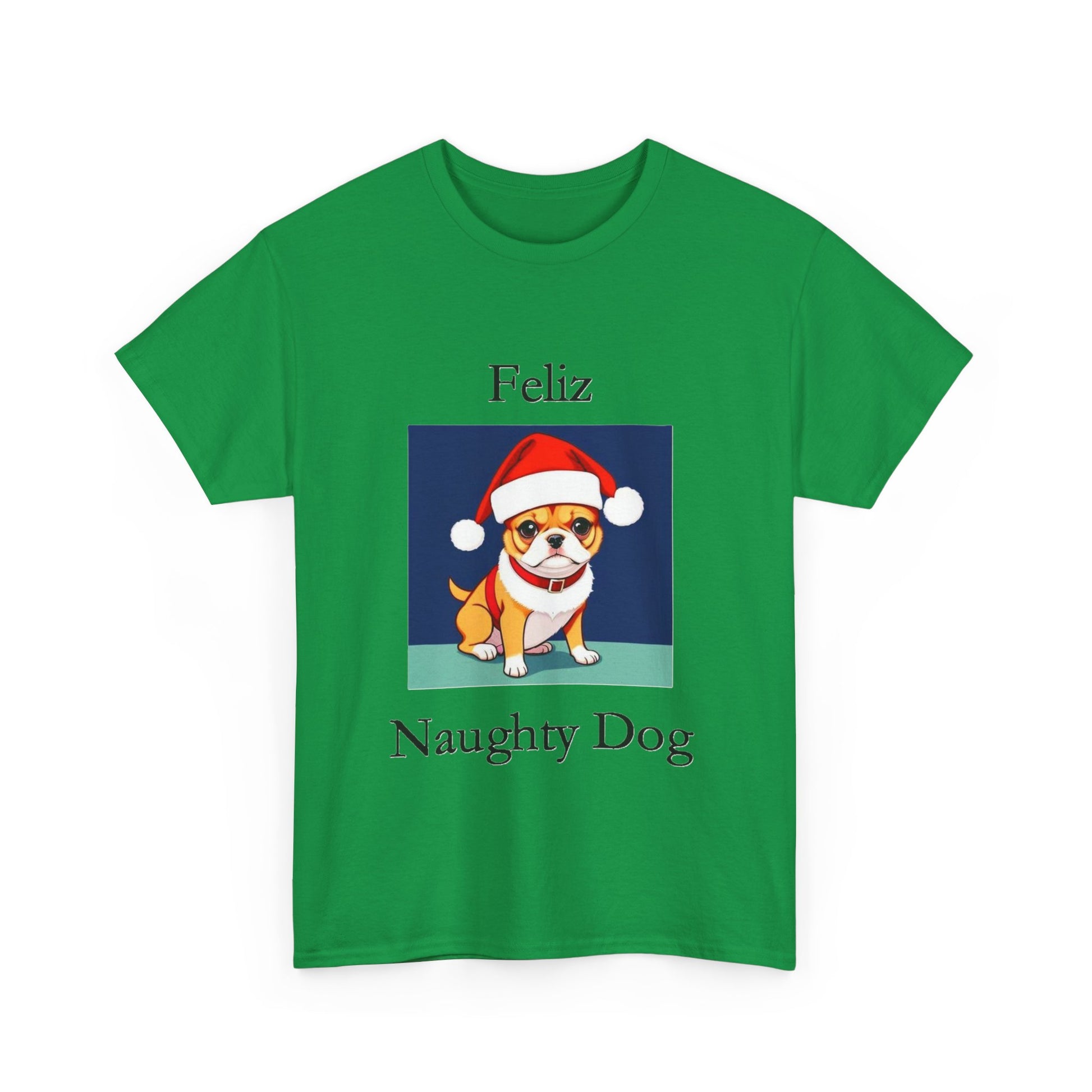 Christmas - Feliz Naughty Dog 1 - Unisex Heavy Cotton T-Shirt - Better Mode