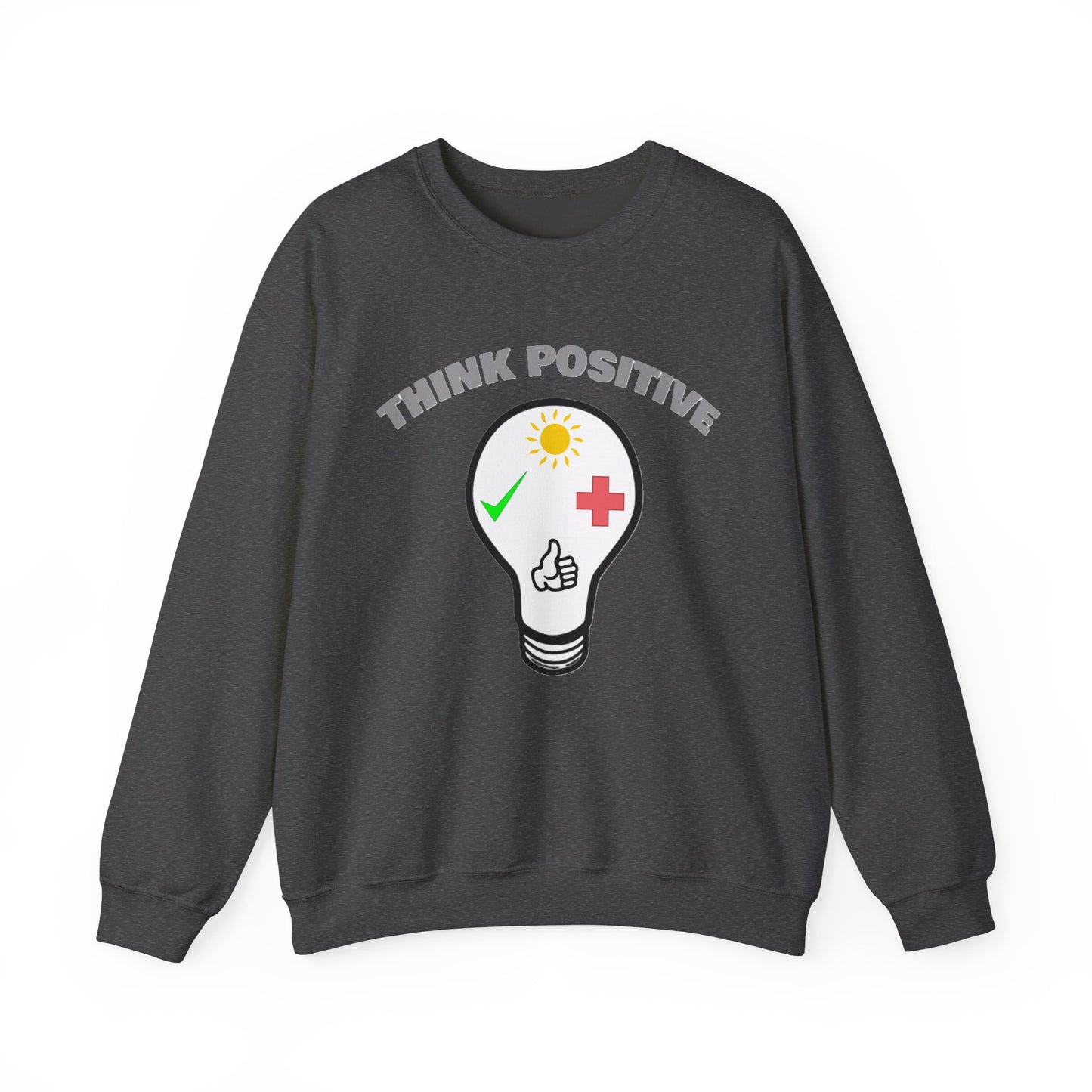 Think Positive Sweatshirt