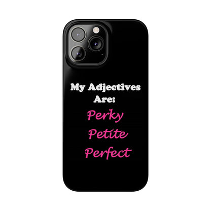 Perky (Black) - Slim Phone Cases - Better Mode