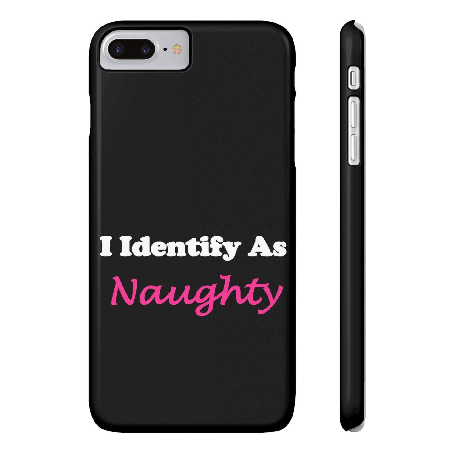 ID Naughty (Black) - Slim Phone Cases - Better Mode