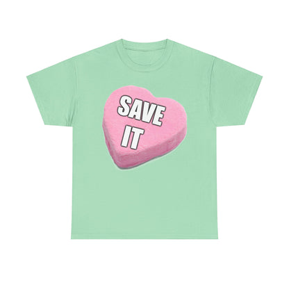 Candy Heart "Save It" - Unisex Heavy Cotton T-Shirt - Better Mode