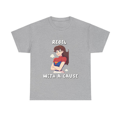 Rebel with A Cause - Unisex Heavy Cotton T-Shirt