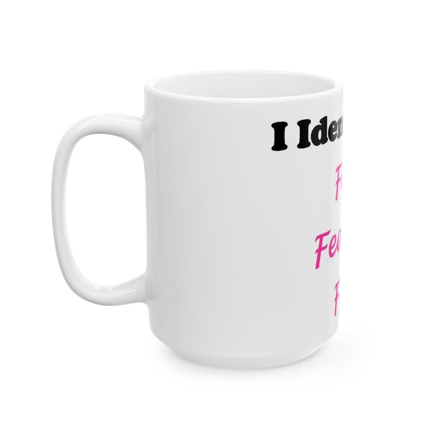 ID Foxy Fearless Free (White) - Ceramic Mug, (11oz, 15oz)