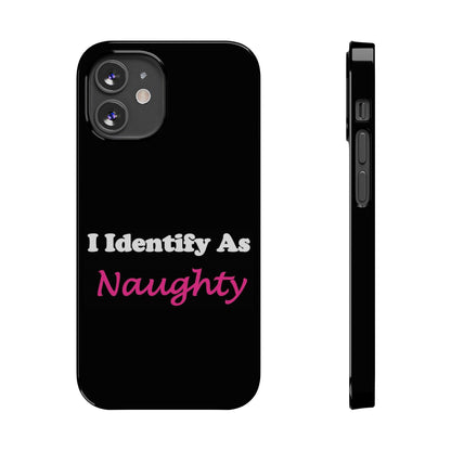 ID Naughty (Black) - Slim Phone Cases - Better Mode