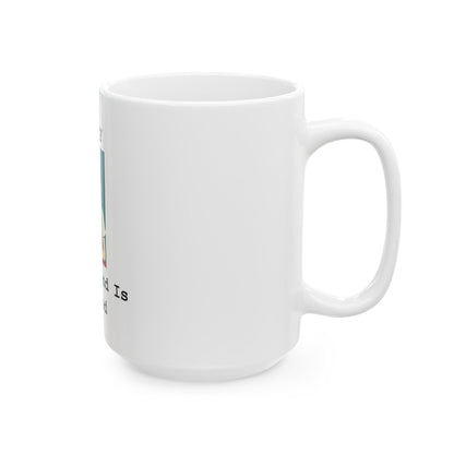 Sorry My Weekend Is Booked (White) - Ceramic Mug, (11oz, 15oz) - Better Mode