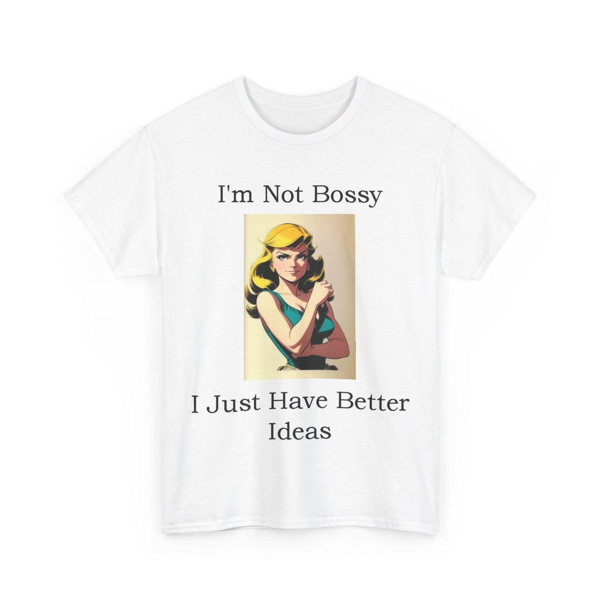 Bossy (White) - Unisex Heavy Cotton Tee - Better Mode