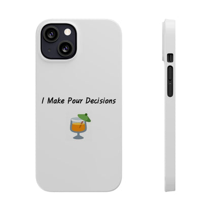 Pour Decisions Cocktail (White) - Slim Phone Cases - Better Mode