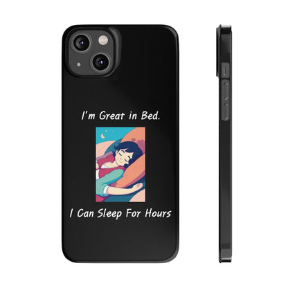 Great In Bed (Black) - Slim Phone Cases - Better Mode