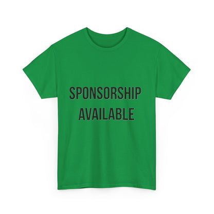 Sponsorship Available - Unisex Heavy Cotton T-Shirt