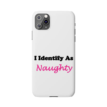 ID Naughty (White) - Slim Phone Cases - Better Mode