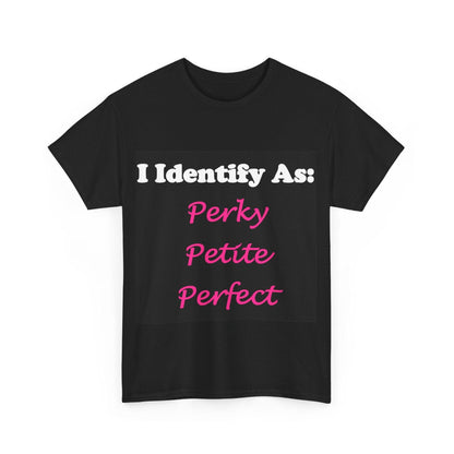 ID Perky Petite Perfect (Black) - Unisex Heavy Cotton T-Shirt