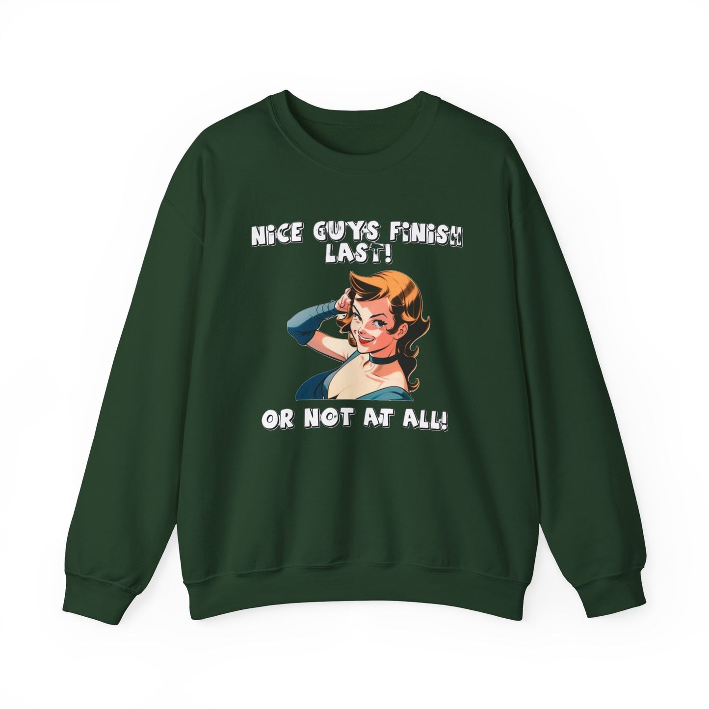 Nice Guys Finish Last -  Crewneck Sweatshirt