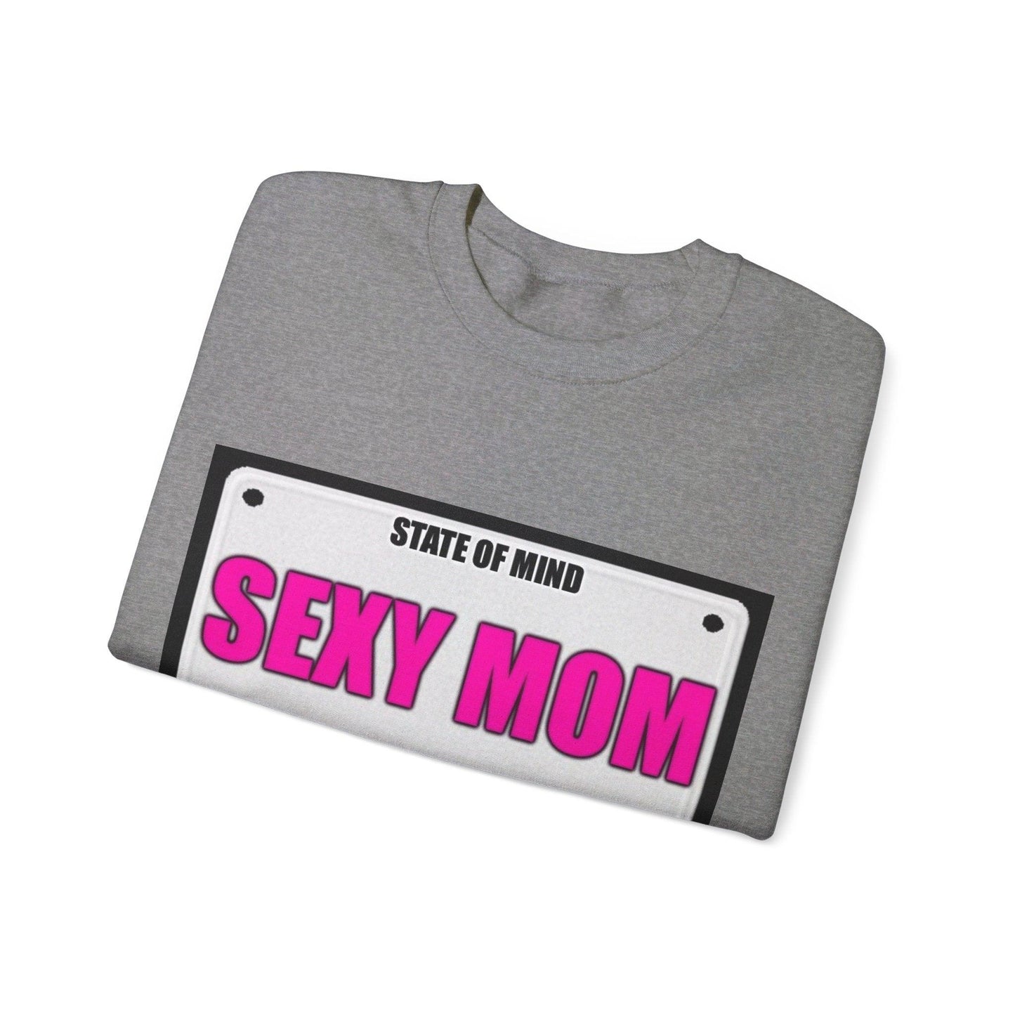 State Of Mind - SEXY MOM - Unisex Heavy Blend™ Crewneck Sweatshirt