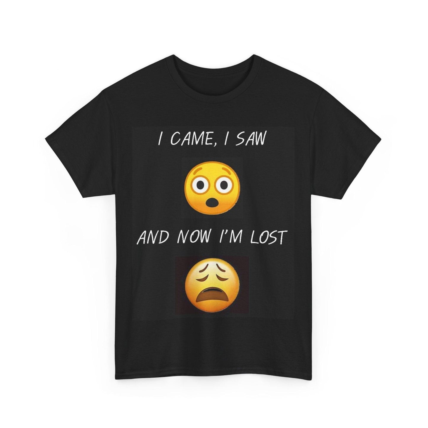 I CAME ... LOST BLACK - Unisex Heavy Cotton Tee - Better Mode