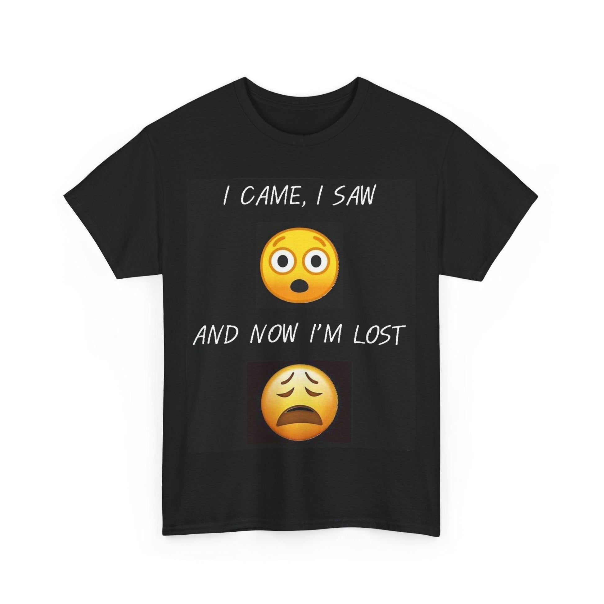 I CAME ... LOST BLACK - Unisex Heavy Cotton Tee - Better Mode