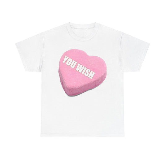 Candy Heart "You Wish" - Unisex Heavy Cotton T-Shirt - Better Mode