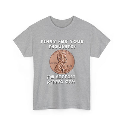 Penny For Your Thoughts - Unisex Heavy Cotton T-Shirt