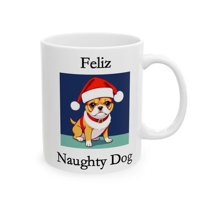 Christmas - Feliz Naughty Dog 1 (White) - Ceramic Mug, (11oz, 15oz) - Better Mode