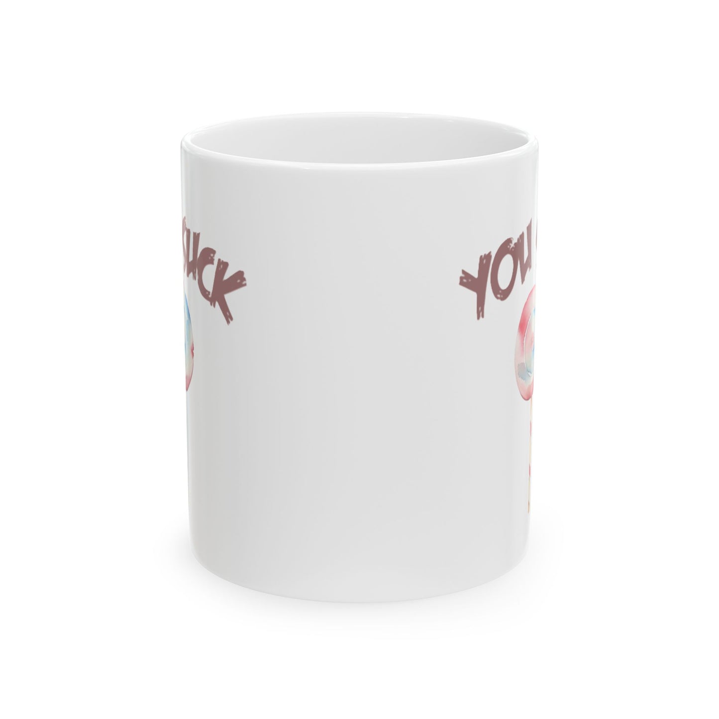 You Suck Ceramic Mug