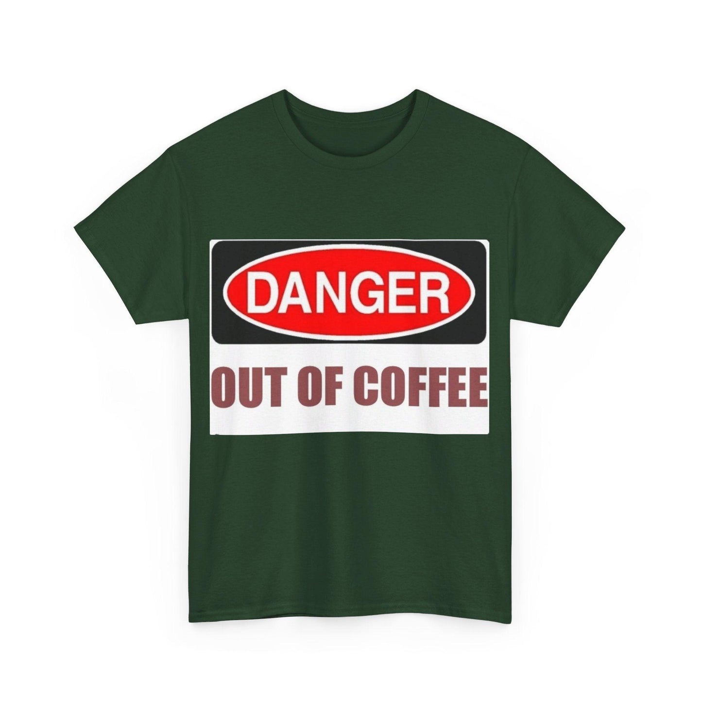 Danger - Out Of Coffee - Unisex Heavy Cotton T-Shirt