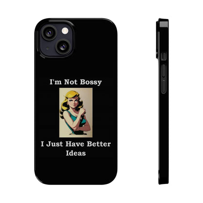 Bossy 1 (Black) - Slim Phone Cases - Better Mode