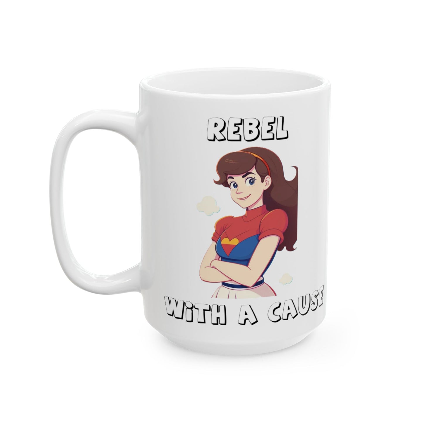 Rebel With A Cause (White) - Ceramic Mug, (11oz, 15oz)