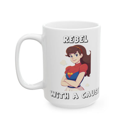 Rebel With A Cause (White) - Ceramic Mug, (11oz, 15oz)