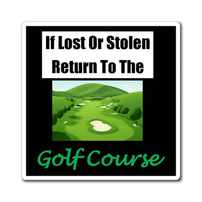 Lost Stolen Golf Course (Black) - Magnets - Better Mode