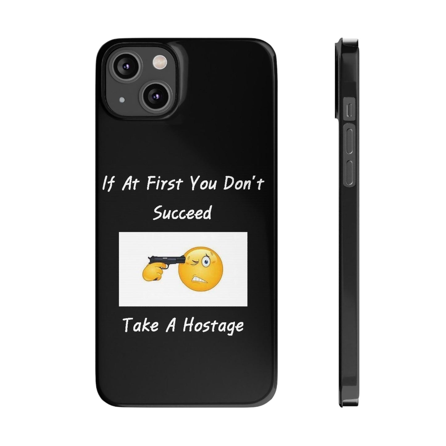 Hostage (Black) - Slim Phone Cases - Better Mode