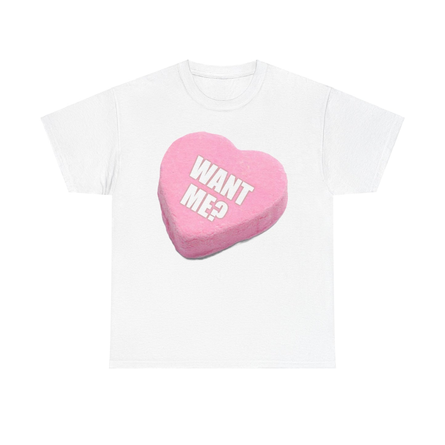 Candy Heart "Want Me" - Unisex Heavy Cotton T-Shirt - Better Mode