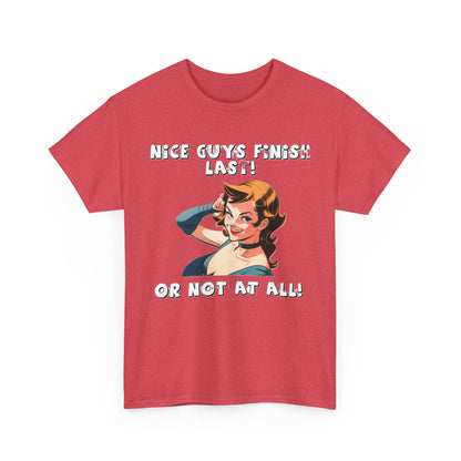 Nice Guys Finish Last - Unisex Heavy Cotton T-Shirt